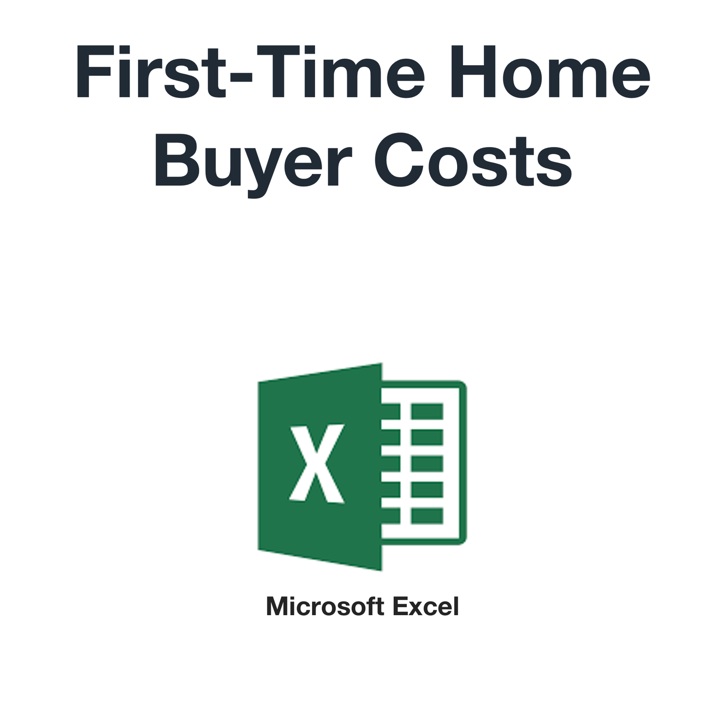 First-time home buyer costs (Microsoft Excel format)